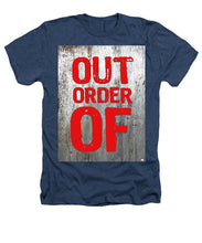 Out Of Order - Heathers T-Shirt