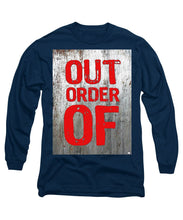 Out Of Order - Long Sleeve T-Shirt