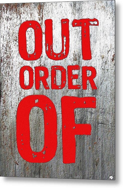 Out Of Order - Metal Print
