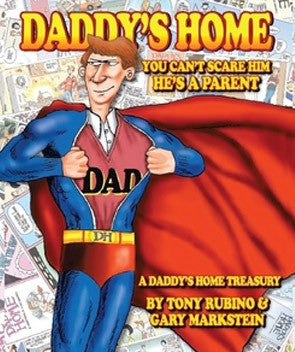 Daddy's Home:You Can't Scare Him He's a Parent BOOK & COMICS Rubino Creative Fine Art   