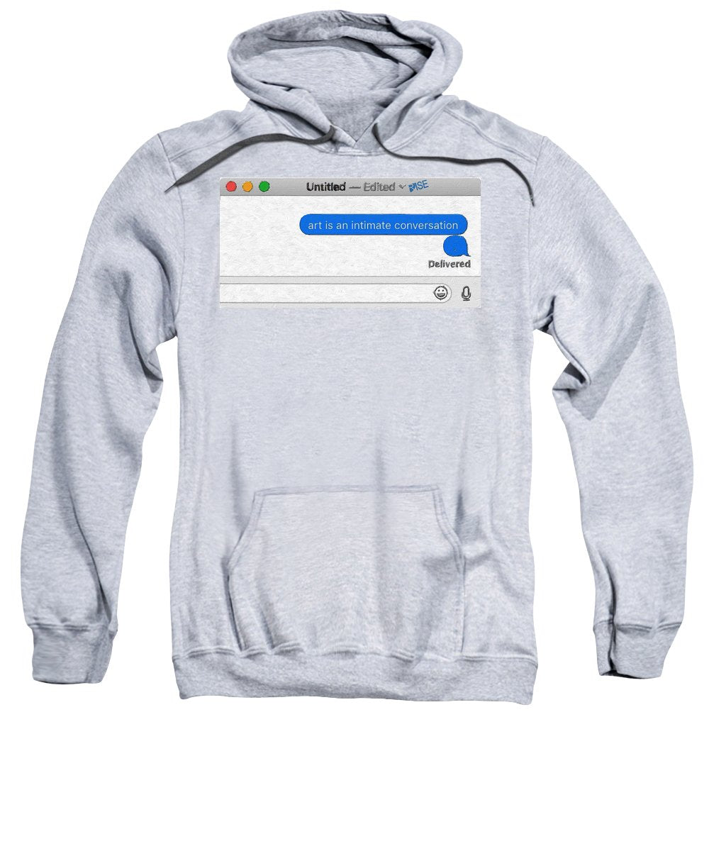 Rise Art Is An Intimate Conversation - Sweatshirt