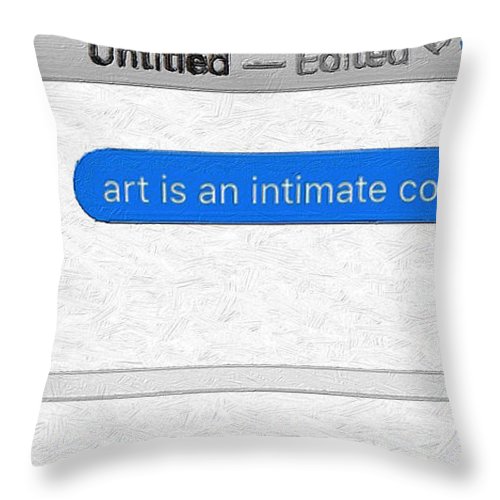 Rise Art Is An Intimate Conversation - Throw Pillow