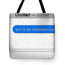 Rise Art Is An Intimate Conversation - Tote Bag