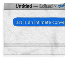 Rise Art Is An Intimate Conversation - Blanket