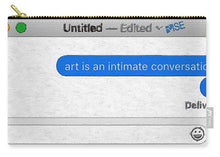 Rise Art Is An Intimate Conversation - Carry-All Pouch