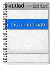 Rise Art Is An Intimate Conversation - Spiral Notebook