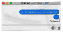 Rise Art Is An Intimate Conversation - Bath Towel