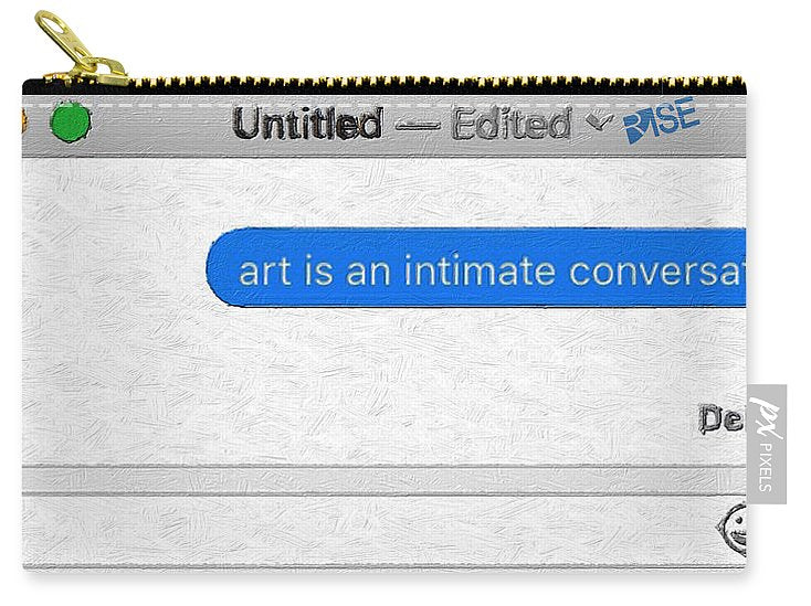 Rise Art Is An Intimate Conversation - Carry-All Pouch