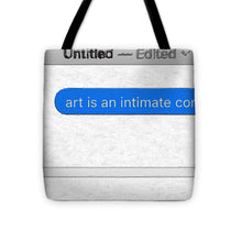 Rise Art Is An Intimate Conversation - Tote Bag