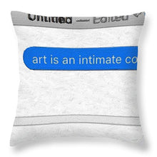 Rise Art Is An Intimate Conversation - Throw Pillow