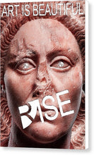Rise Art Is Beautiful - Canvas Print