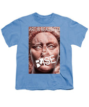 Rise Art Is Beautiful - Youth T-Shirt