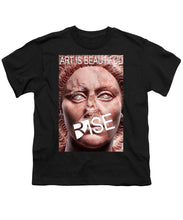 Rise Art Is Beautiful - Youth T-Shirt