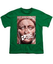 Rise Art Is Beautiful - Youth T-Shirt