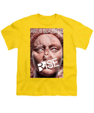 Rise Art Is Beautiful - Youth T-Shirt