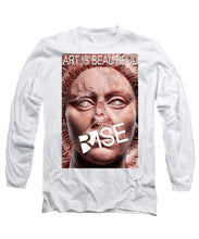 Rise Art Is Beautiful - Long Sleeve T-Shirt
