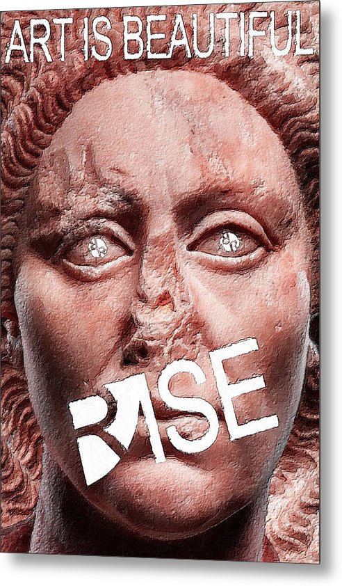 Rise Art Is Beautiful - Metal Print