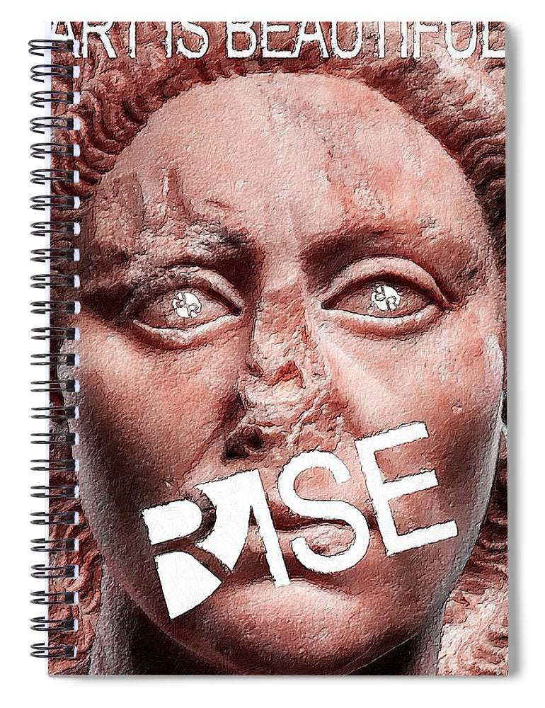 Rise Art Is Beautiful - Spiral Notebook
