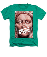 Rise Art Is Beautiful - Heathers T-Shirt