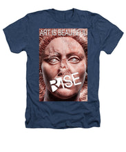 Rise Art Is Beautiful - Heathers T-Shirt