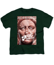 Rise Art Is Beautiful - Youth T-Shirt