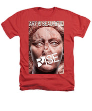 Rise Art Is Beautiful - Heathers T-Shirt