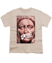 Rise Art Is Beautiful - Youth T-Shirt