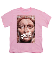 Rise Art Is Beautiful - Youth T-Shirt