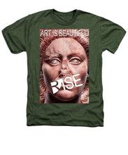Rise Art Is Beautiful - Heathers T-Shirt