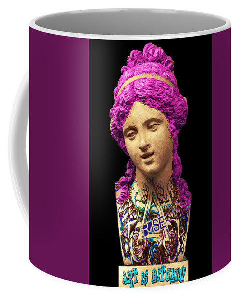 Rise Art Is Bitchin - Mug