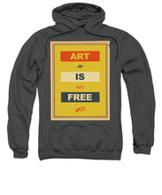 Rise Art Is Not Free - Sweatshirt