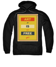 Rise Art Is Not Free - Sweatshirt
