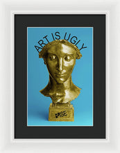 Rise Art Is Ugly - Framed Print