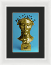 Rise Art Is Ugly - Framed Print