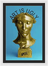 Rise Art Is Ugly - Framed Print
