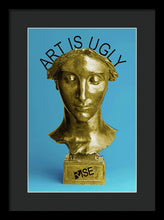Rise Art Is Ugly - Framed Print