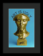 Rise Art Is Ugly - Framed Print