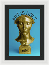 Rise Art Is Ugly - Framed Print