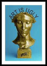 Rise Art Is Ugly - Framed Print