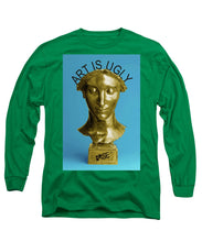 Rise Art Is Ugly - Long Sleeve T-Shirt