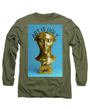 Rise Art Is Ugly - Long Sleeve T-Shirt