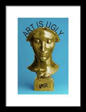 Rise Art Is Ugly - Framed Print