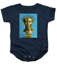 Rise Art Is Ugly - Baby Onesie