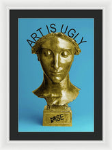 Rise Art Is Ugly - Framed Print