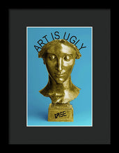 Rise Art Is Ugly - Framed Print