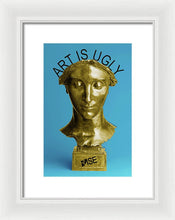 Rise Art Is Ugly - Framed Print