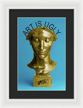 Rise Art Is Ugly - Framed Print