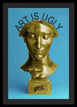 Rise Art Is Ugly - Framed Print