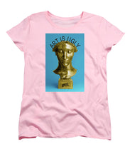 Rise Art Is Ugly - Women's T-Shirt (Standard Fit)