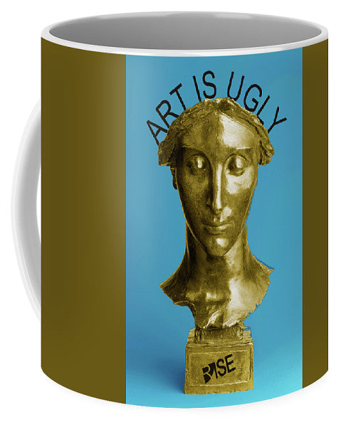 Rise Art Is Ugly - Mug